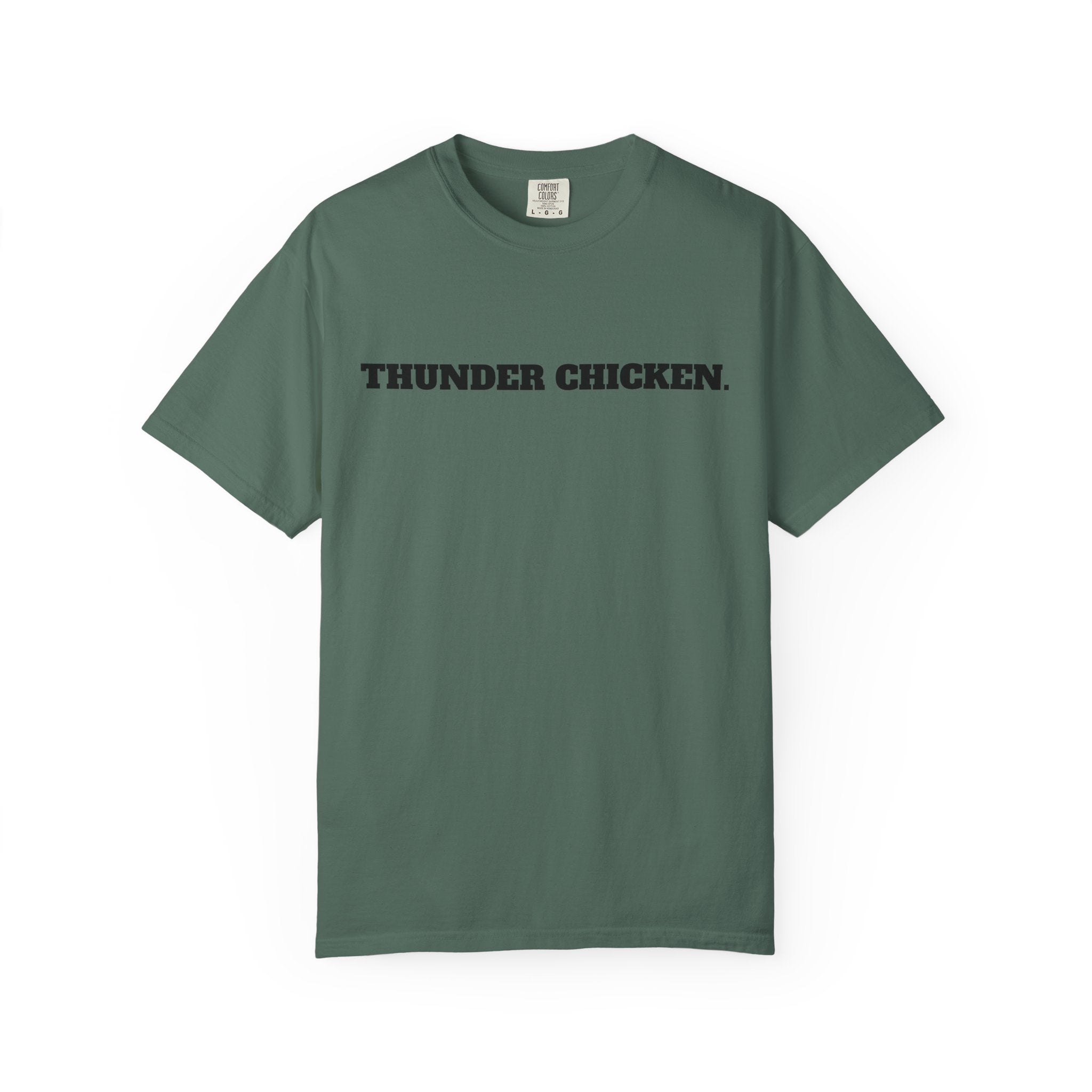 THUNDER CHICKEN. T-SHIRT (Comfort Colors) *Graphic on Back*