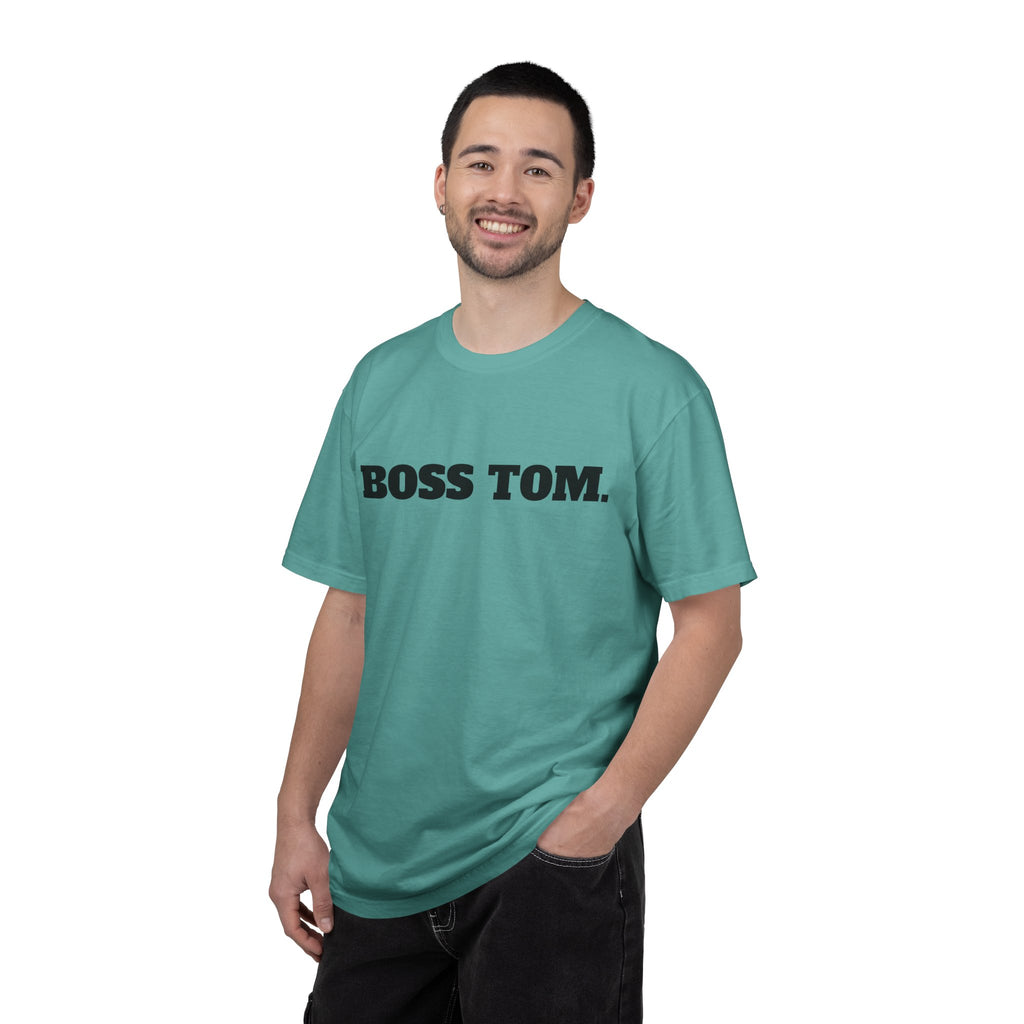 BOSS TOM. T-SHIRT (Comfort Colors) *Graphic on Back*