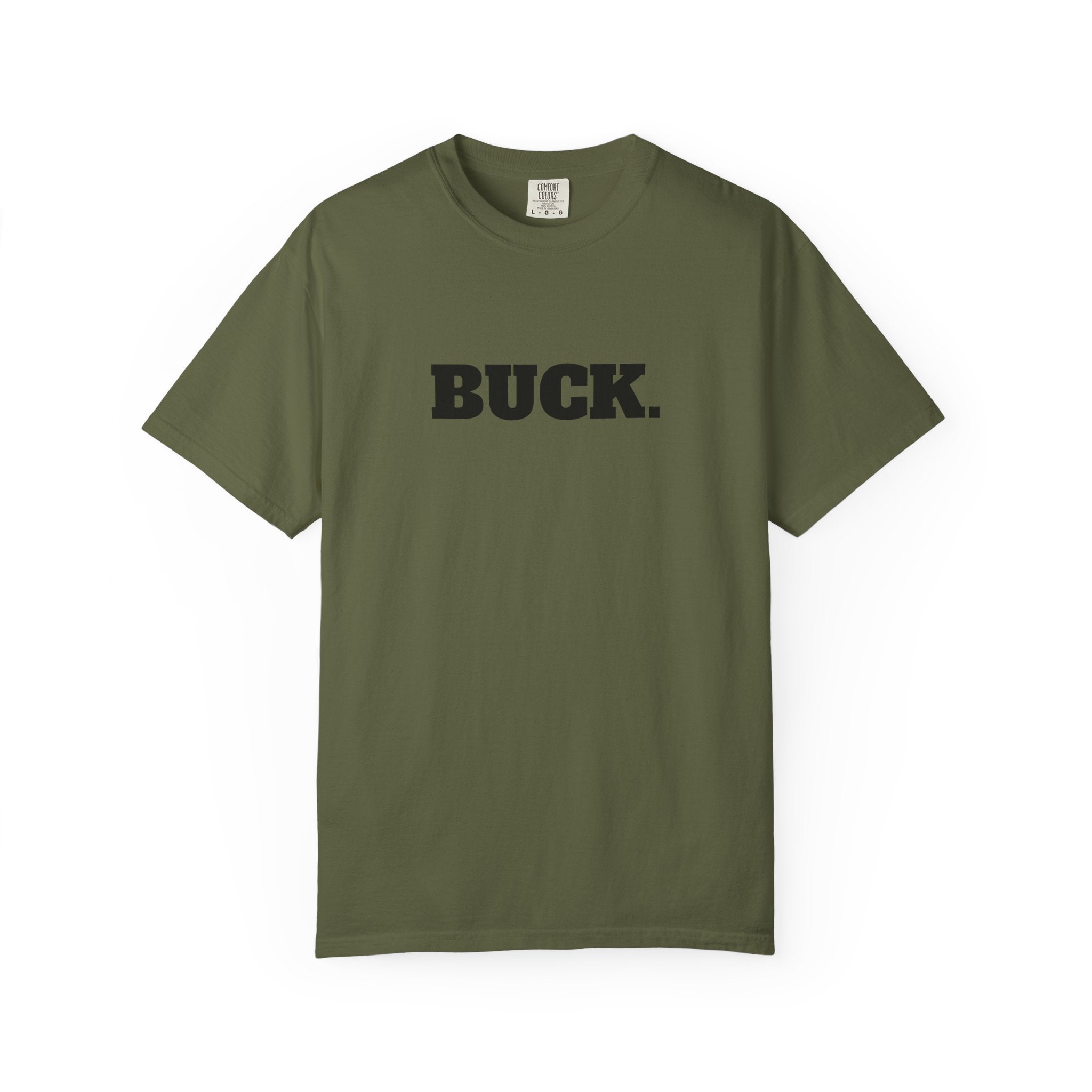 BUCK. T-SHIRT(Comfort Colors) *Graphic on Back*