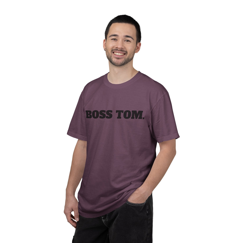 BOSS TOM. T-SHIRT (Comfort Colors) *Graphic on Back*