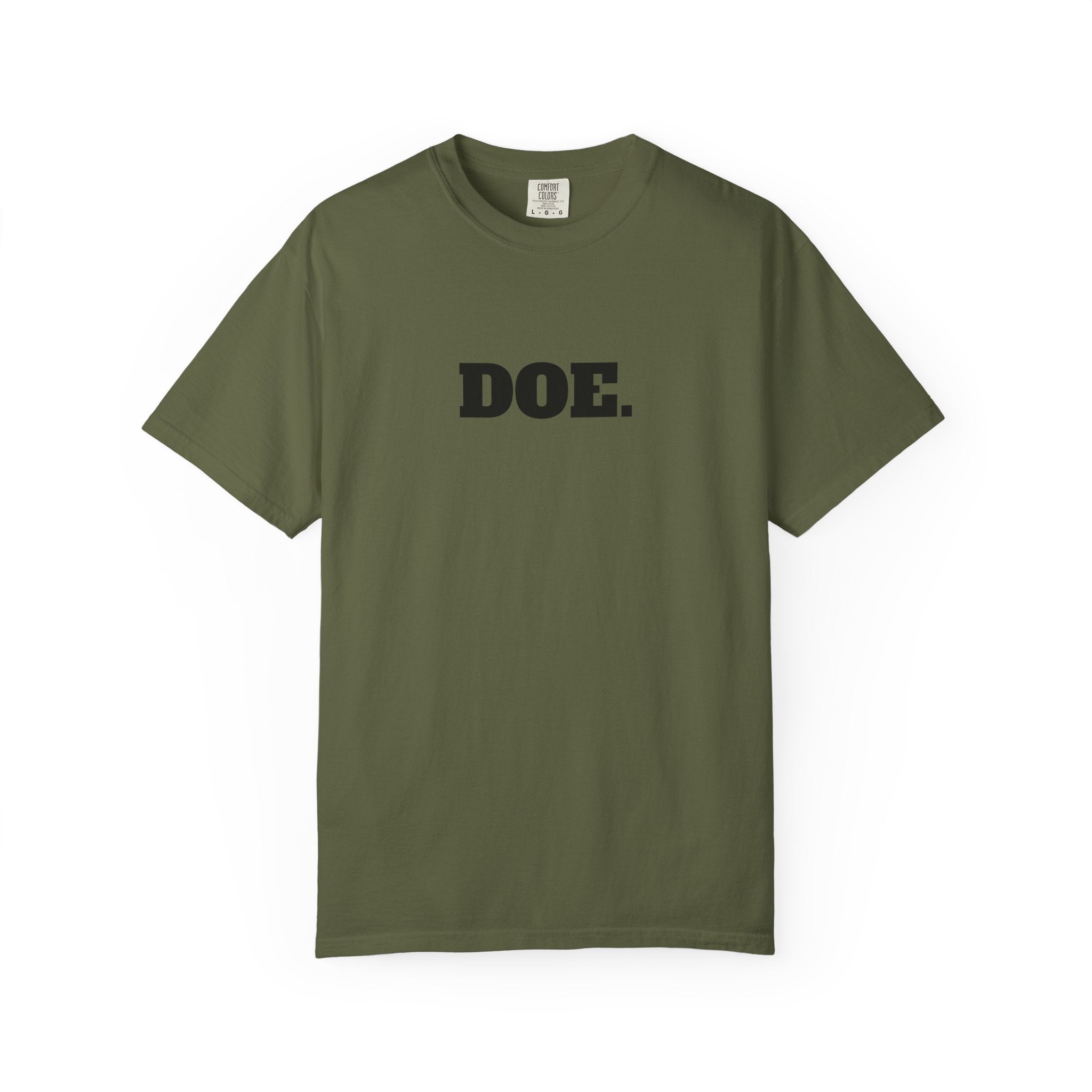 DOE. T-SHIRT (Comfort Colors) *No Graphic*
